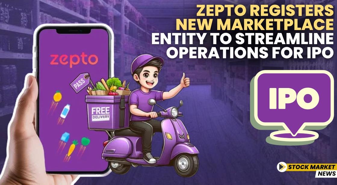 Zepto Registers New Marketplace Entity to Streamline Operations for IPO