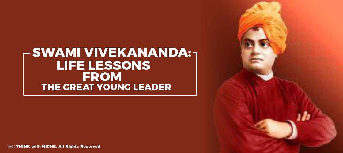 swami-vivekananda-life-lessons-from-the-great-young-leader