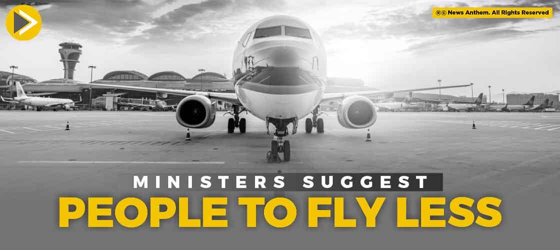 Ministers Suggest People To Fly Less