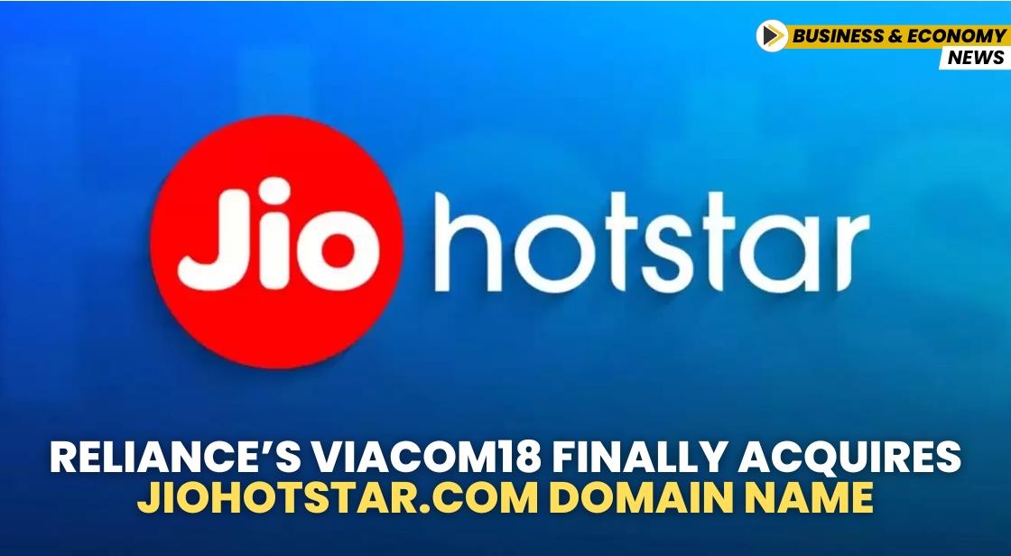 Reliance’s Viacom18 Finally Acquires JioHotstar.com Domain Name