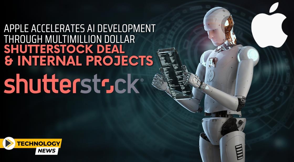 Apple Accelerates AI Development Through Multimillion Dollar Shutterstock Deal and Internal Projects