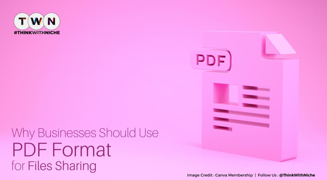 Why Businesses Should Use PDF Format For Files Sharing
