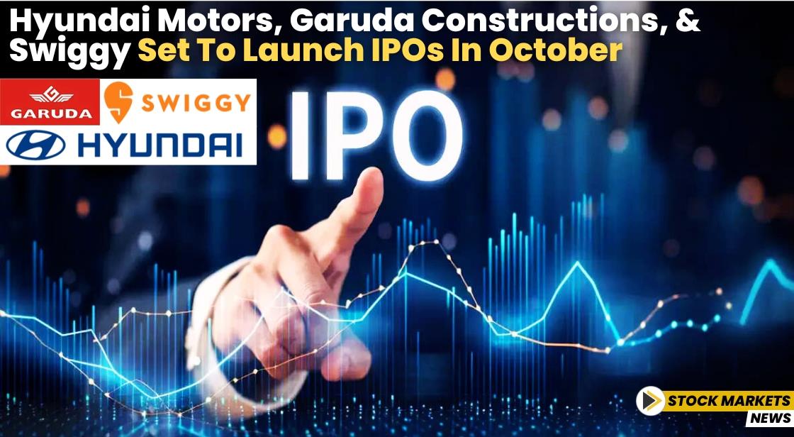 Hyundai Motors, Garuda Constructions, and Swiggy Set to Launch IPOs in October