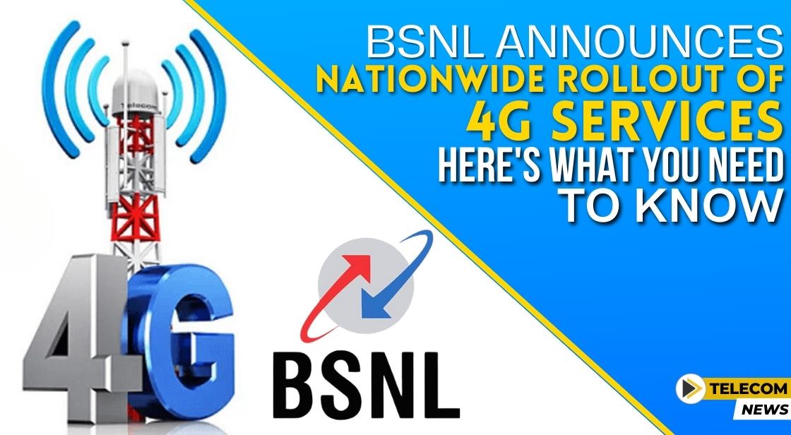 BSNL Announces Nationwide Rollout of 4G Services: Here's What You Need to Know