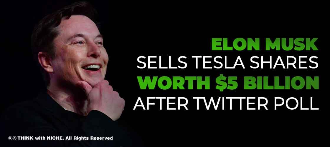 Elon Musk Sells Tesla Shares Worth $5 Billion After Twitter Poll