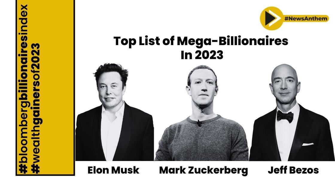 Elon Musk, Mark Zuckerberg, and Jeff Bezos top list of mega-billionaires with biggest wealth surges in 2023