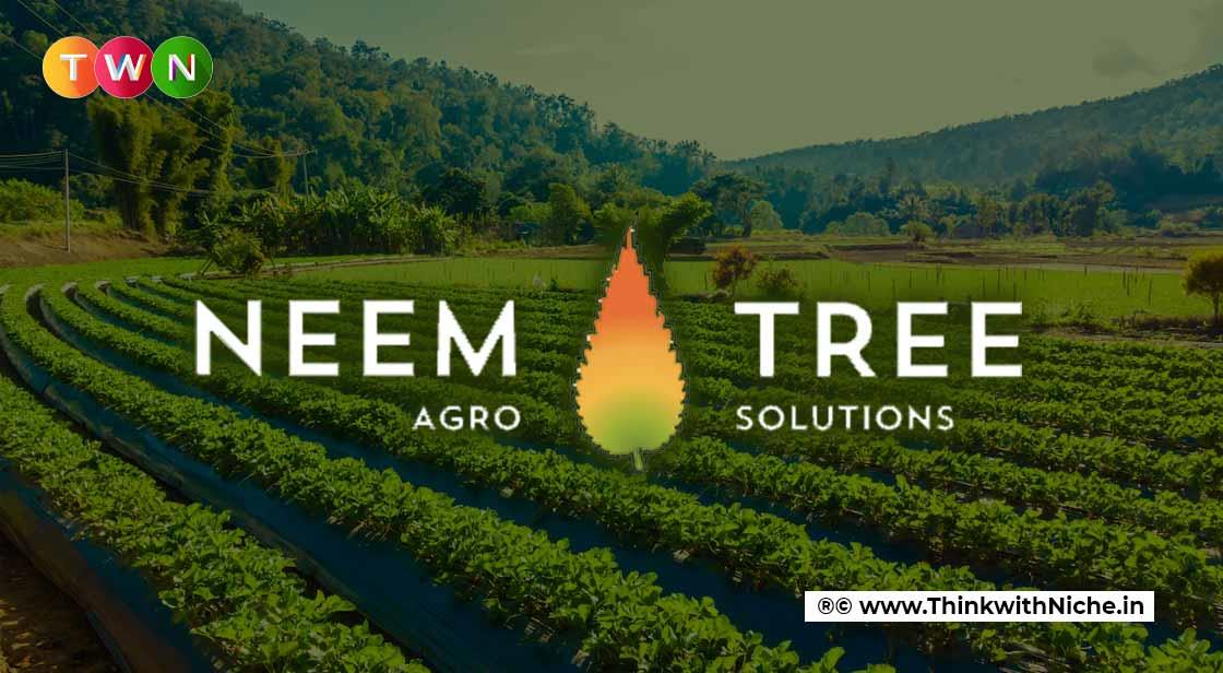 Neem Tree Agro Solutions- कृषि के लिए वन-स्टॉप डेस्टिनेशन