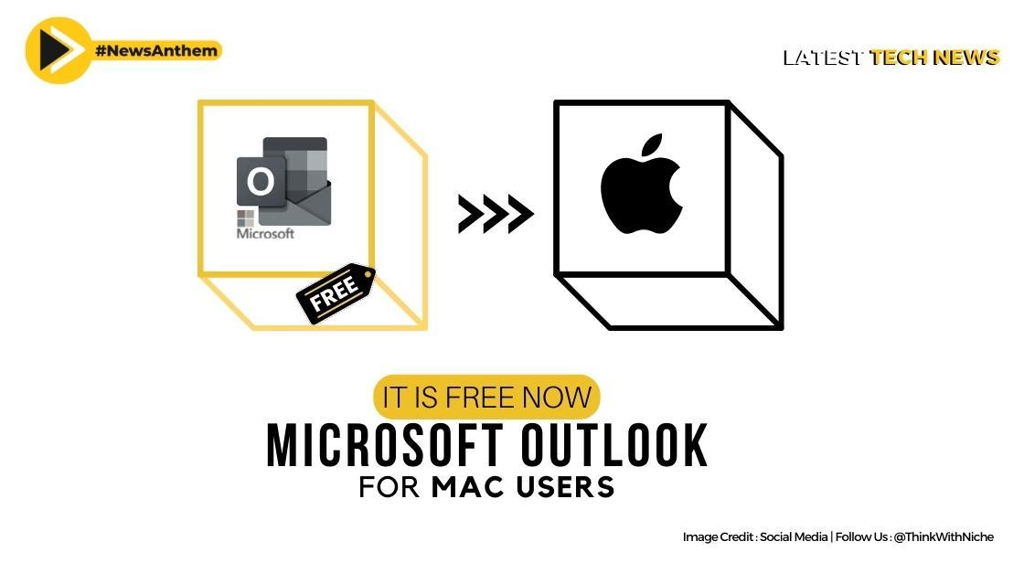 Microsoft Outlook Is Now Free For Mac Users-Latest Tech News