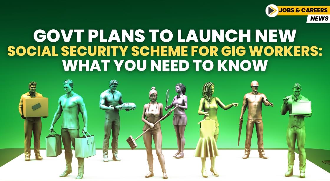 Govt plans to launch New Social Security Scheme for Gig Workers: What You Need to Know