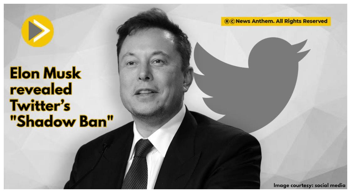 Elon Musk Revealed Twitter’s New Update "Shadow Banned"