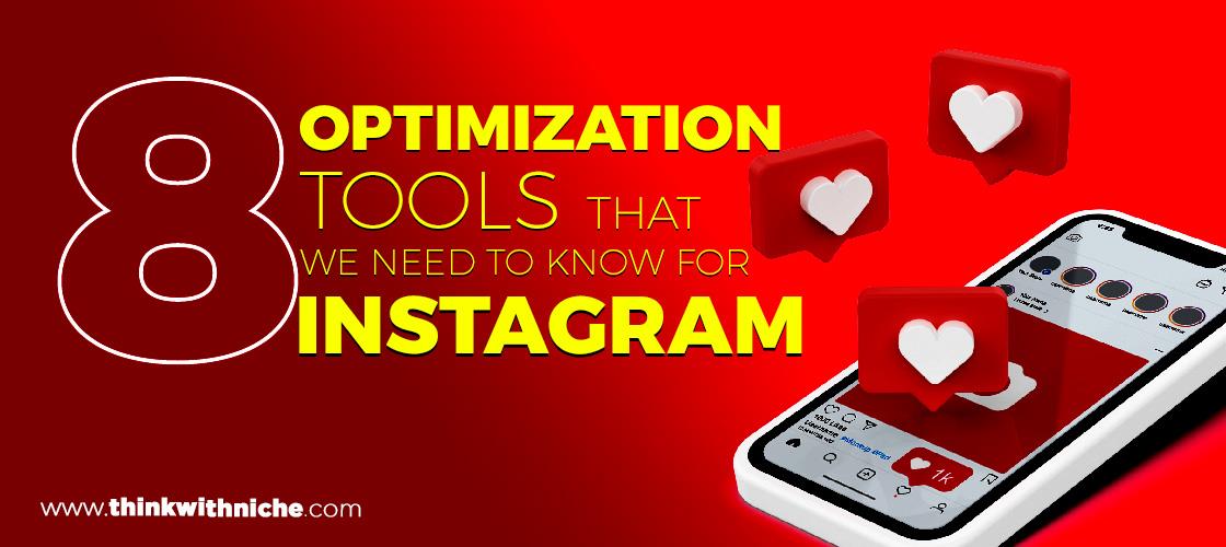 8-optimization-tools-that-we-need-to-know-for-instagram