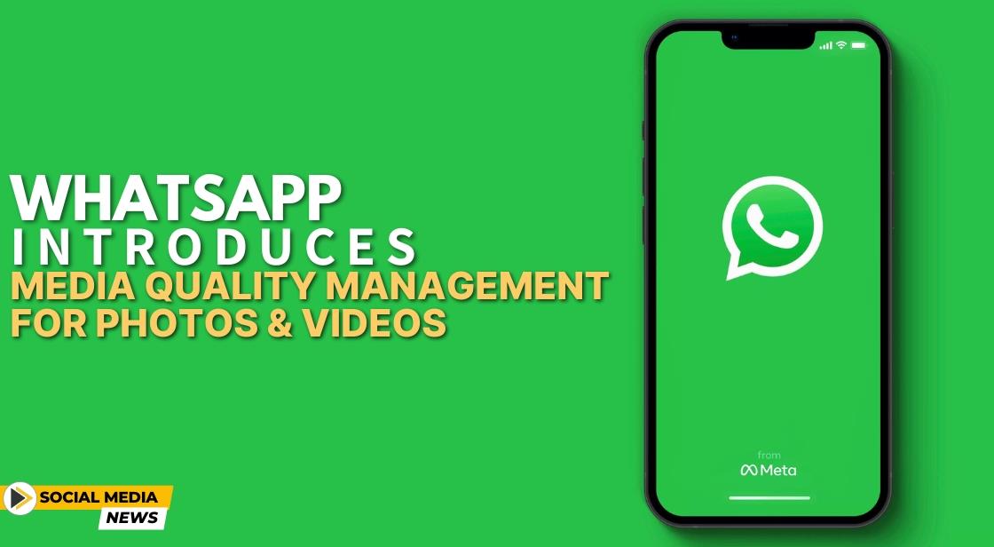 WhatsApp Introduces Media Quality Management for Photos and Videos
