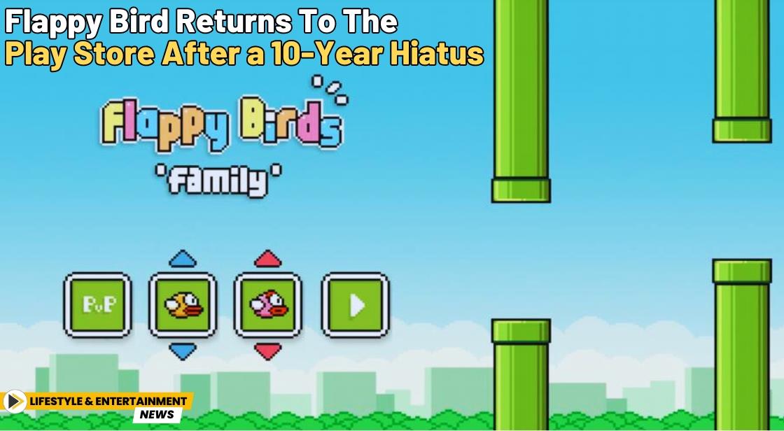 Flappy Bird Returns to the Play Store After a 10-Year Hiatus