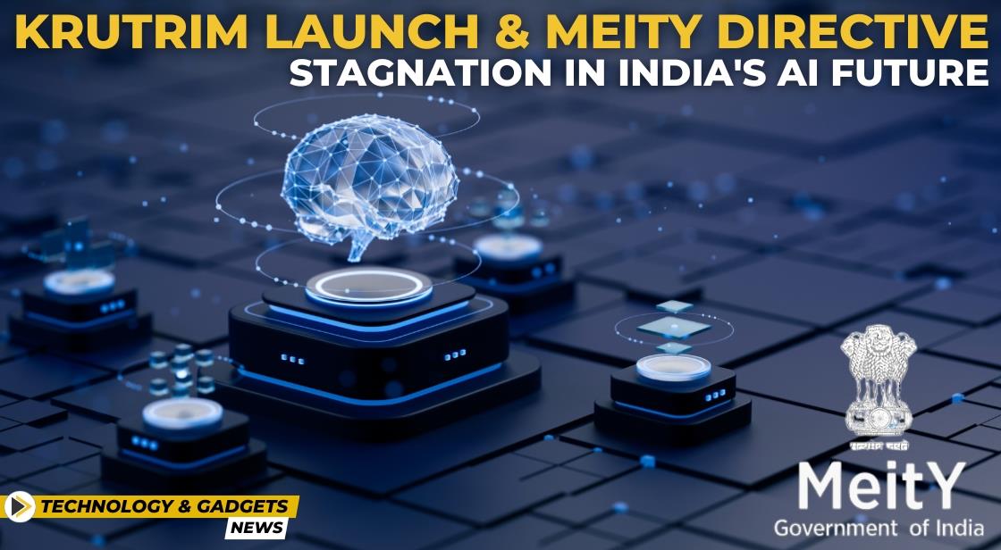 Krutrim Launch and Meity Directive: Stagnation in India's AI Future