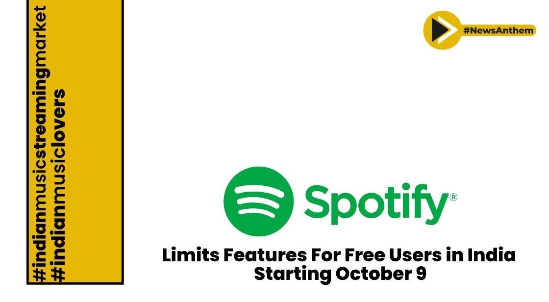 Spotify limits features for free users in India, starting October 9