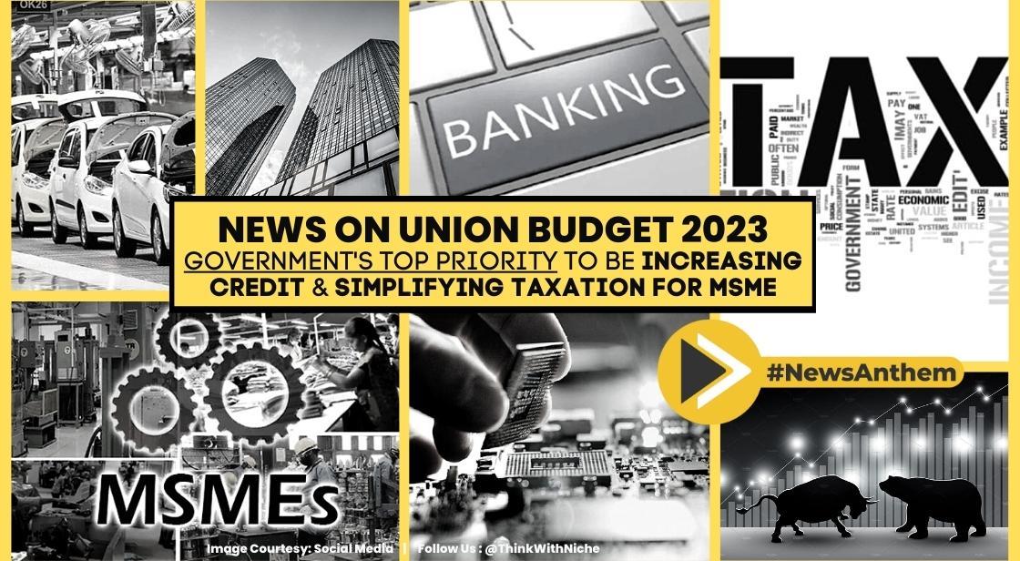 Budget 2023: The Government's Top Priority Must Be Increasing Credit And Simplifying Taxation For MSMEs