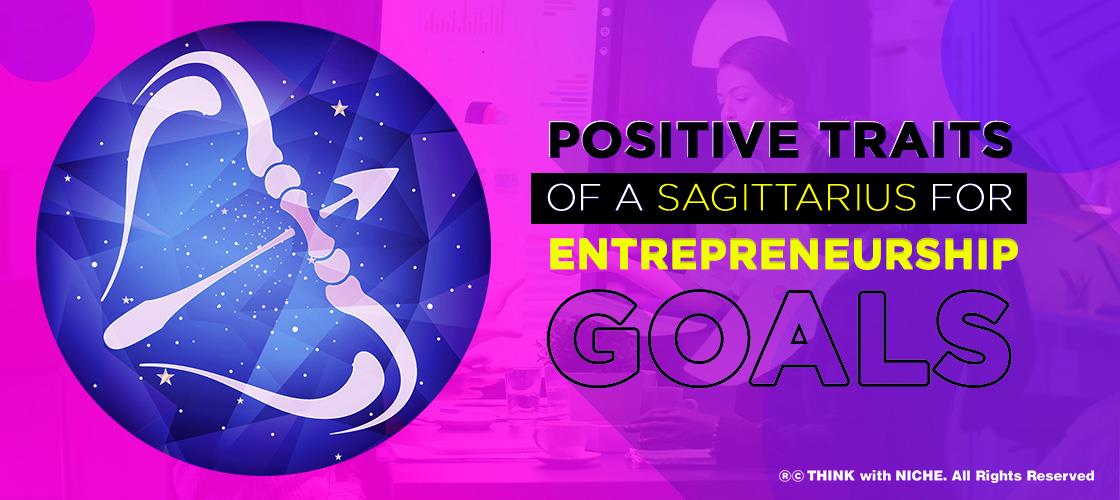 positive-traits-of-a-sagittarius-for-entrepreneurship-goals