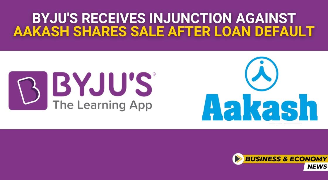 BYJU'S Receives Injunction Against Aakash Shares Sale After Loan Default
