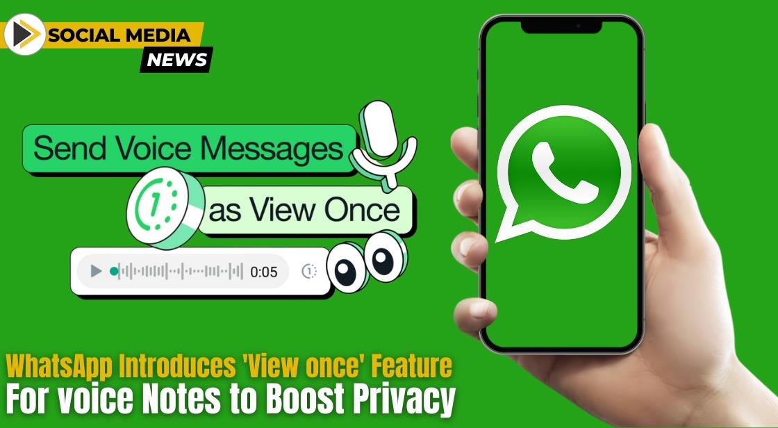 Introducing "View Once" feature for Voice Notes on WhatsApp: A New Layer of Privacy