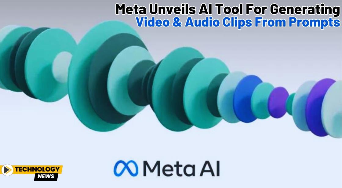 Meta Unveils AI Tool for Generating Video and Audio Clips from Prompts