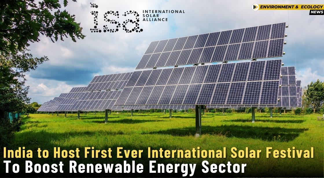 India to Host first ever International Solar Festival to Boost Renewable Energy Sector