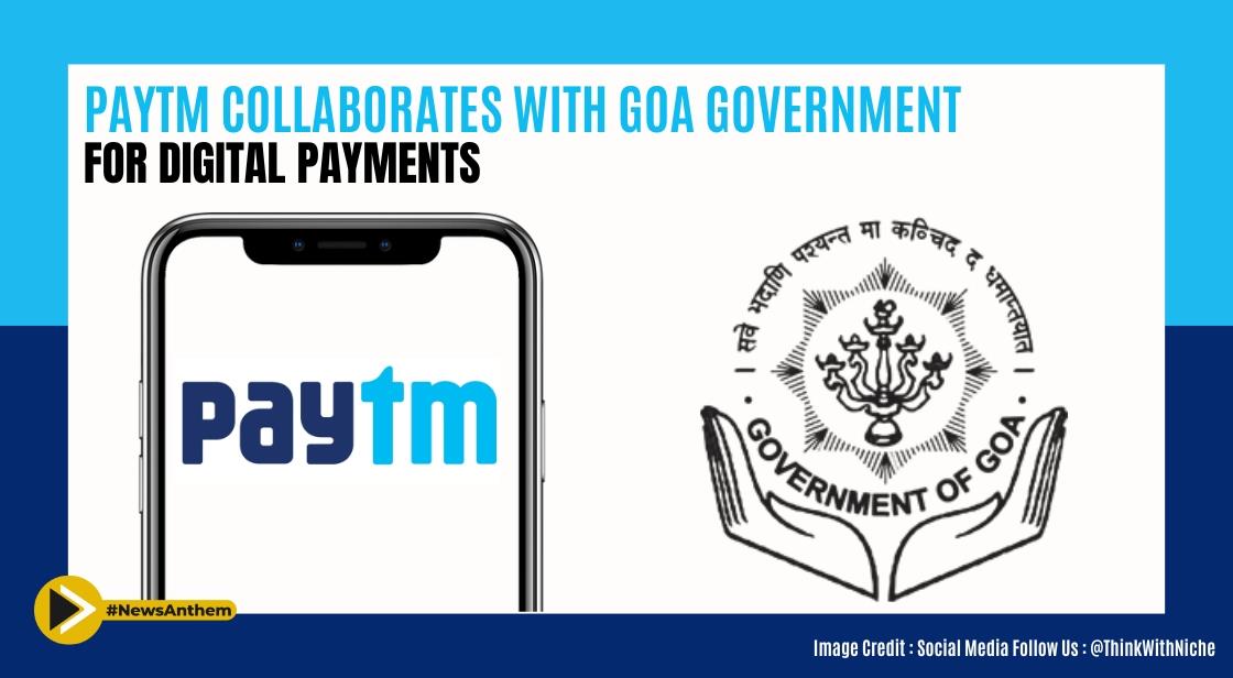 Paytm Collaborates with Goa Government for Digital Payments of Electricity, Water, and Municipal Taxes