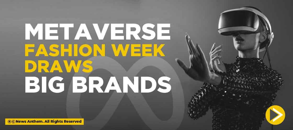 Metaverse Fashion Week Draws Big Brands