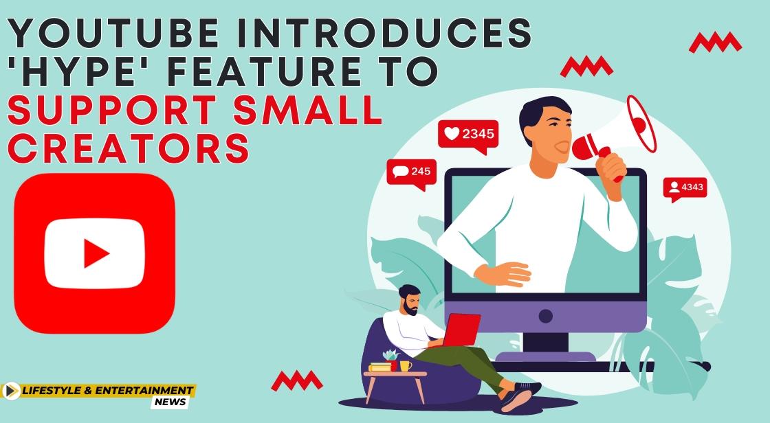 YouTube Introduces 'Hype' Feature to Support Small Creators