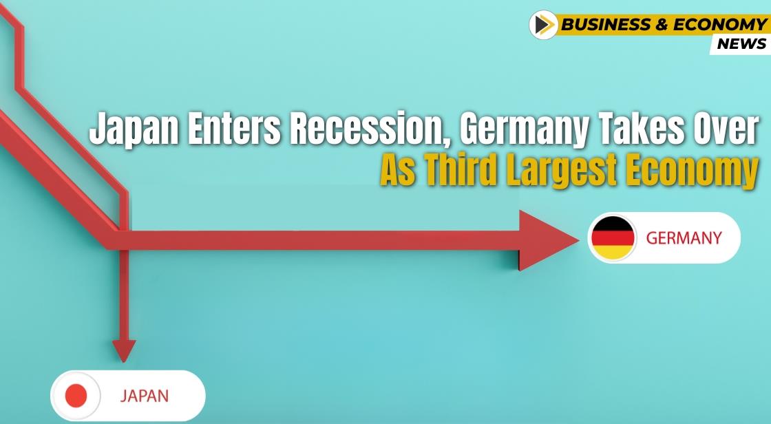 Japan Enters Recession, Germany Takes Over as Third Largest Economy
