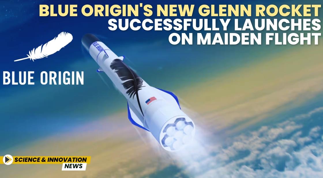 Blue Origin's New Glenn Rocket Successfully Launches on Maiden Flight
