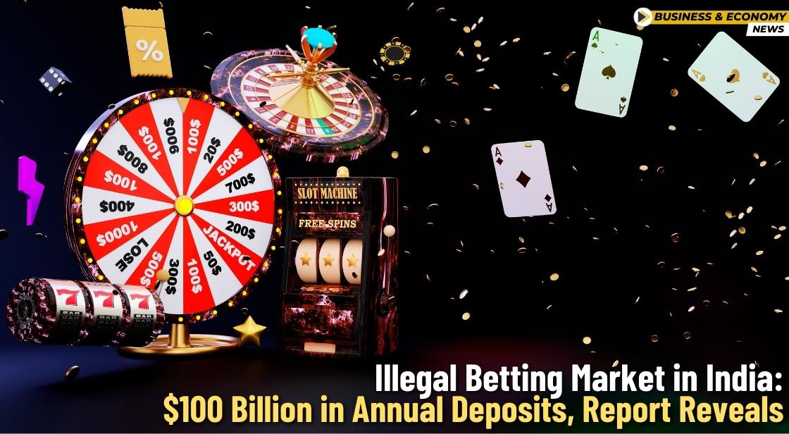 Illegal Betting Market in India: $100 Billion in Annual Deposits, Report Reveals