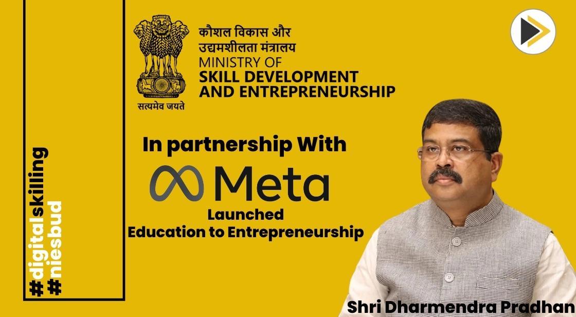 Shri Dharmendra Pradhan Unveils Ambitious 3-Year Collaboration with Meta: Transforming Education into Entrepreneurship