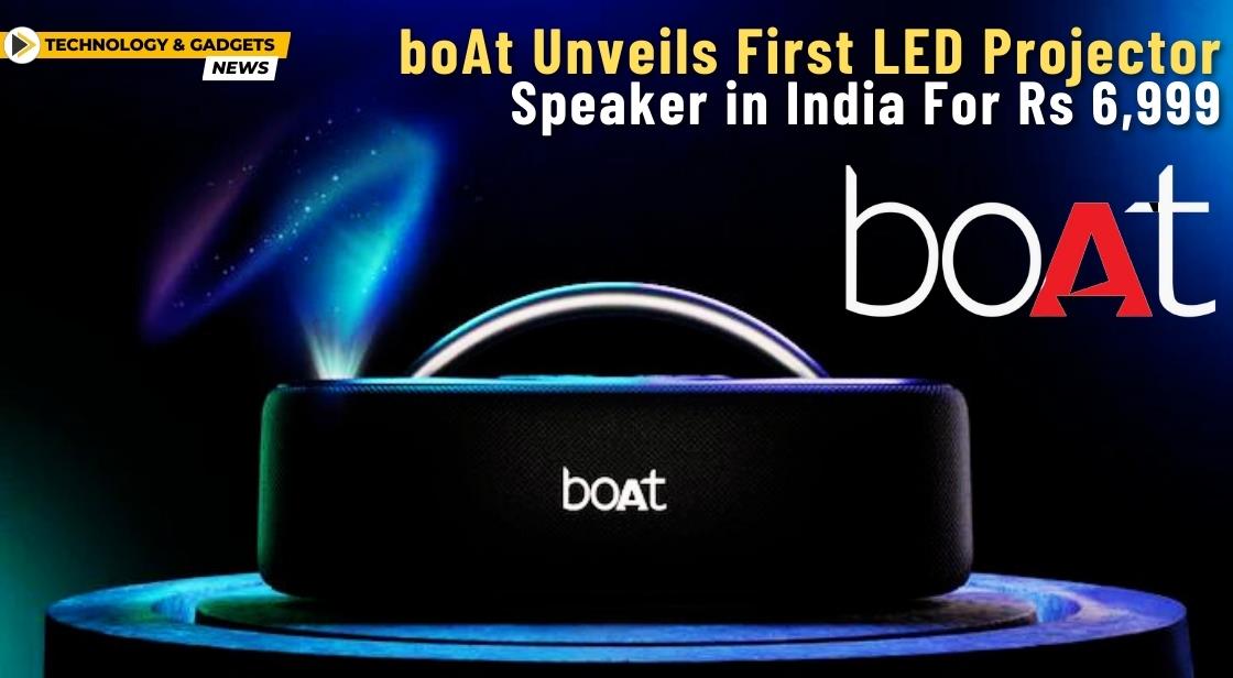 boAt Unveils First LED Projector Speaker in India for Rs 6,999