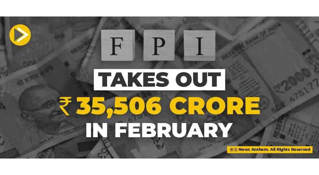FPI takes out Rs 35,506 crore in February