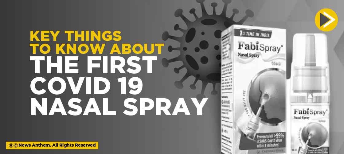 Key things to know about the first Covid 19 nasal spray- Fabispray