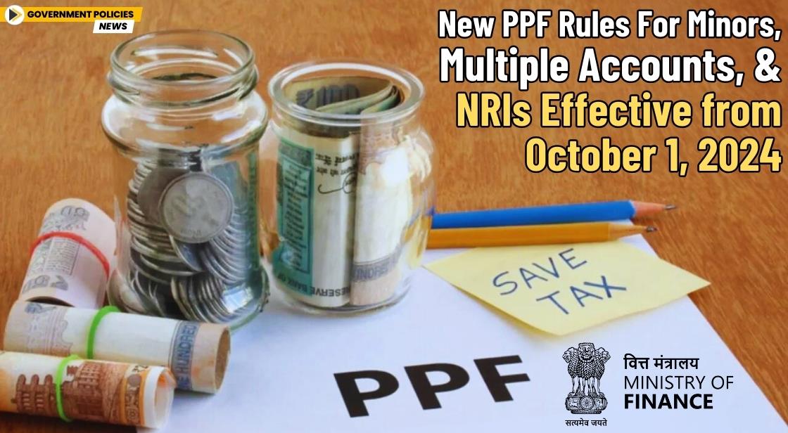 New PPF Rules for Minors, Multiple Accounts, and NRIs Effective from October 1, 2024