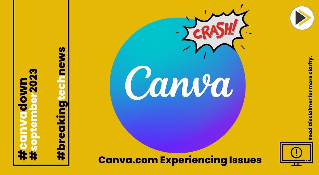 Is Canva.com Experiencing Issues Today, September 2023?