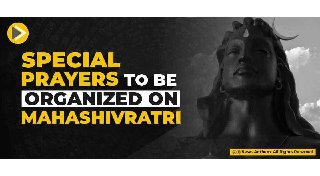 Special Prayers to be organized on Mahashivratri