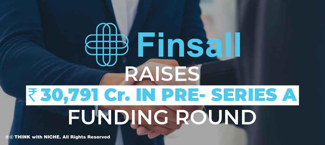 Finsall raises Rs 12 crore in Pre-series A Funding Round