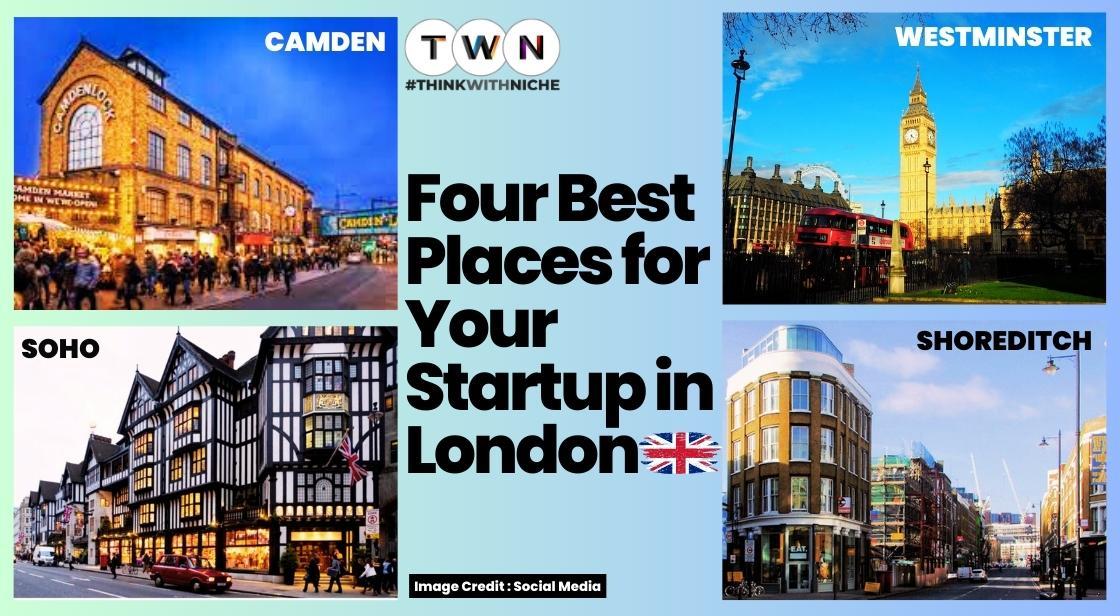 Four Best Places for Your Startup in London