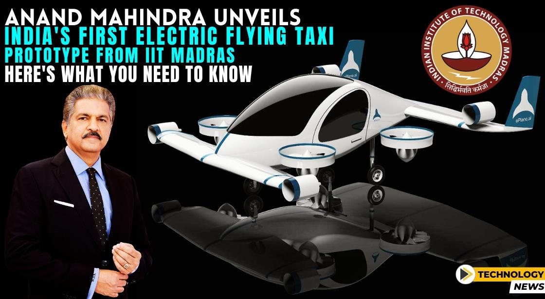Anand Mahindra Unveils India's First Electric Flying Taxi Prototype from IIT Madras: Here's What You Need to Know