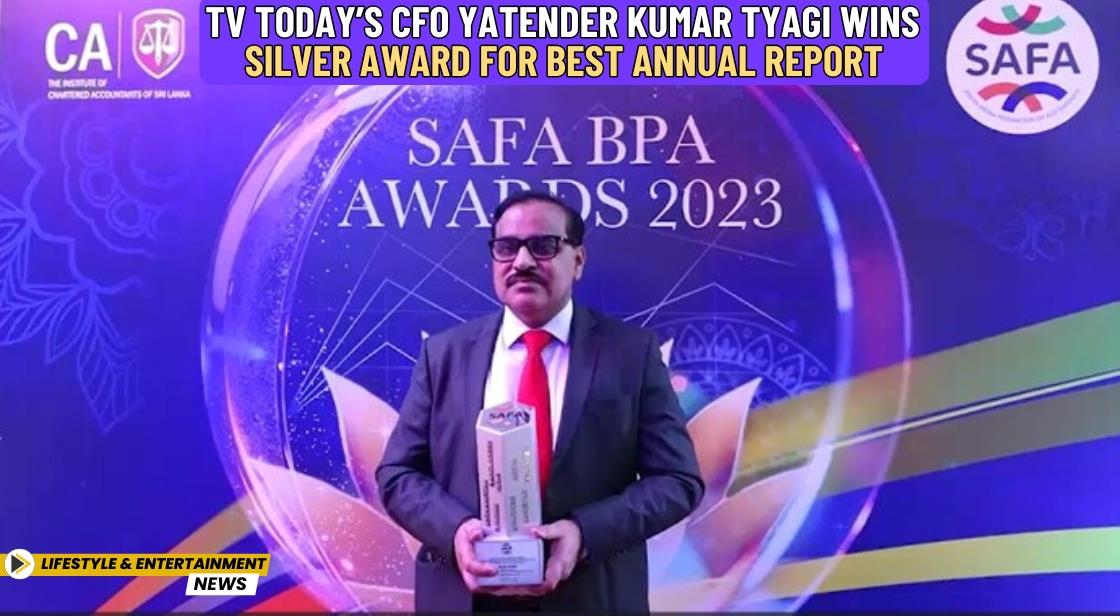 TV Today’s CFO Yatender Kumar Tyagi Wins Silver Award for Best Annual Report