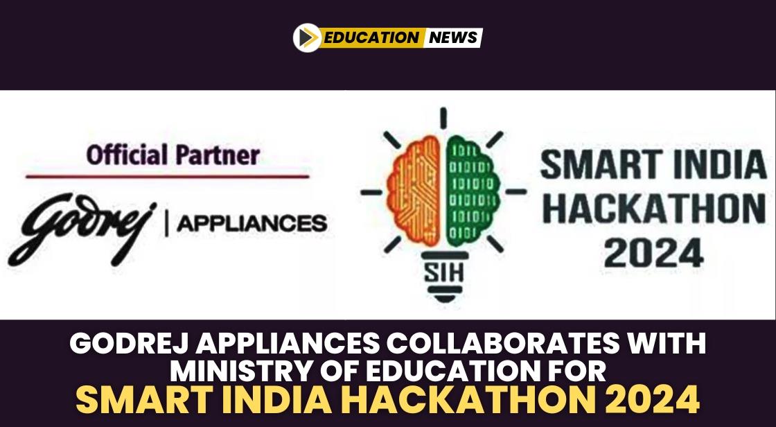 Godrej Appliances Collaborates with Ministry of Education for Smart India Hackathon 2024