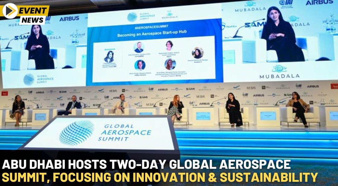 Abu Dhabi Hosts Two-Day Global Aerospace Summit, Focusing on Innovation and Sustainability