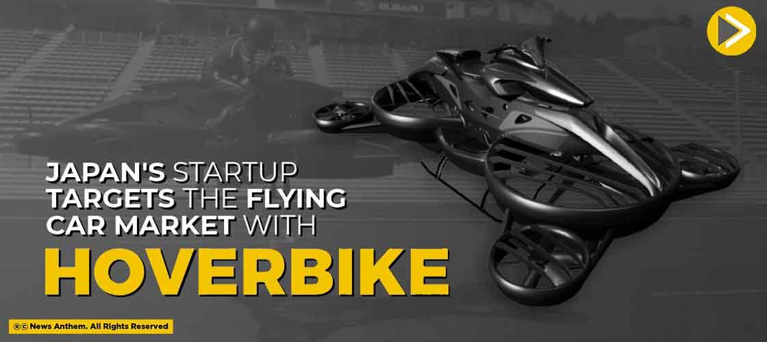 Japan's Startup Targets The Flying Car Market With Hoverbike