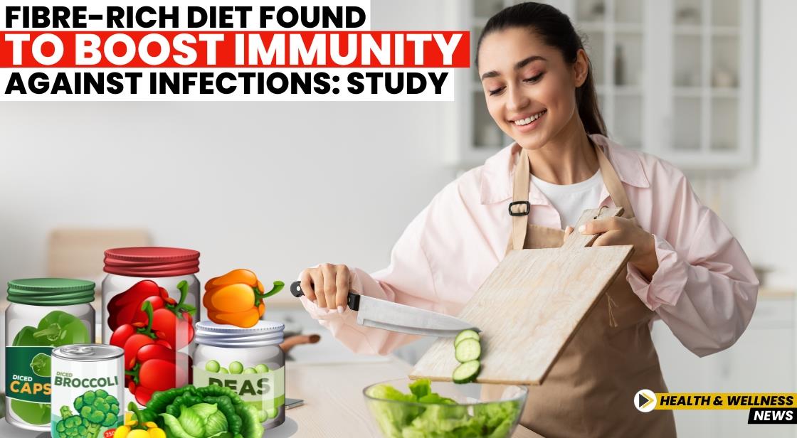 Fibre-Rich Diet Found to Boost Immunity Against Infections: Study