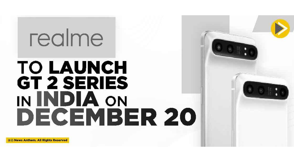 Realme to Launch GT 2 Series in India on December 20