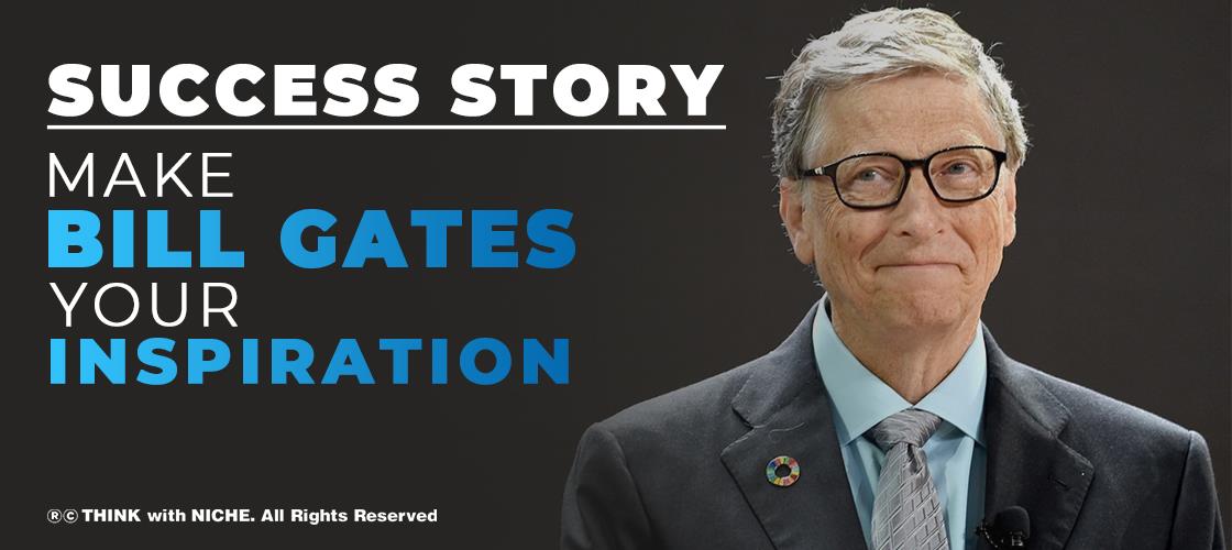 success-story-make-bill-gates-your-inspiration