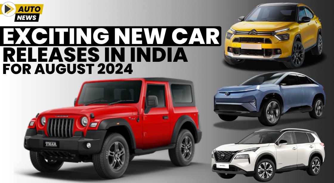 Exciting New Car Releases in India for August 2024