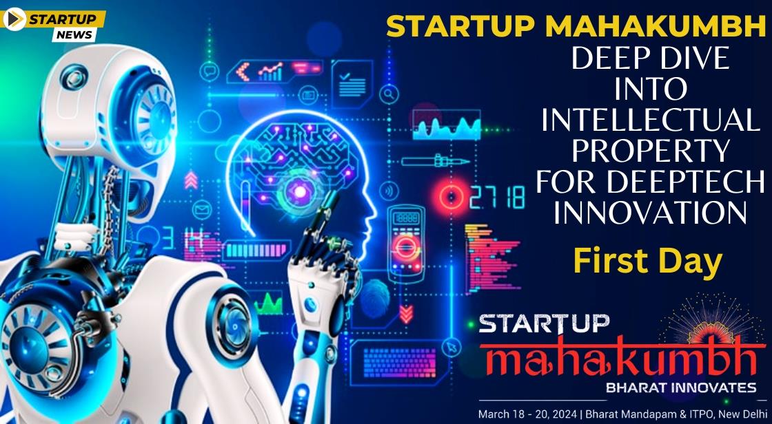 Startup Mahakumbh: Deep Dive into Intellectual Property for Deeptech Innovation